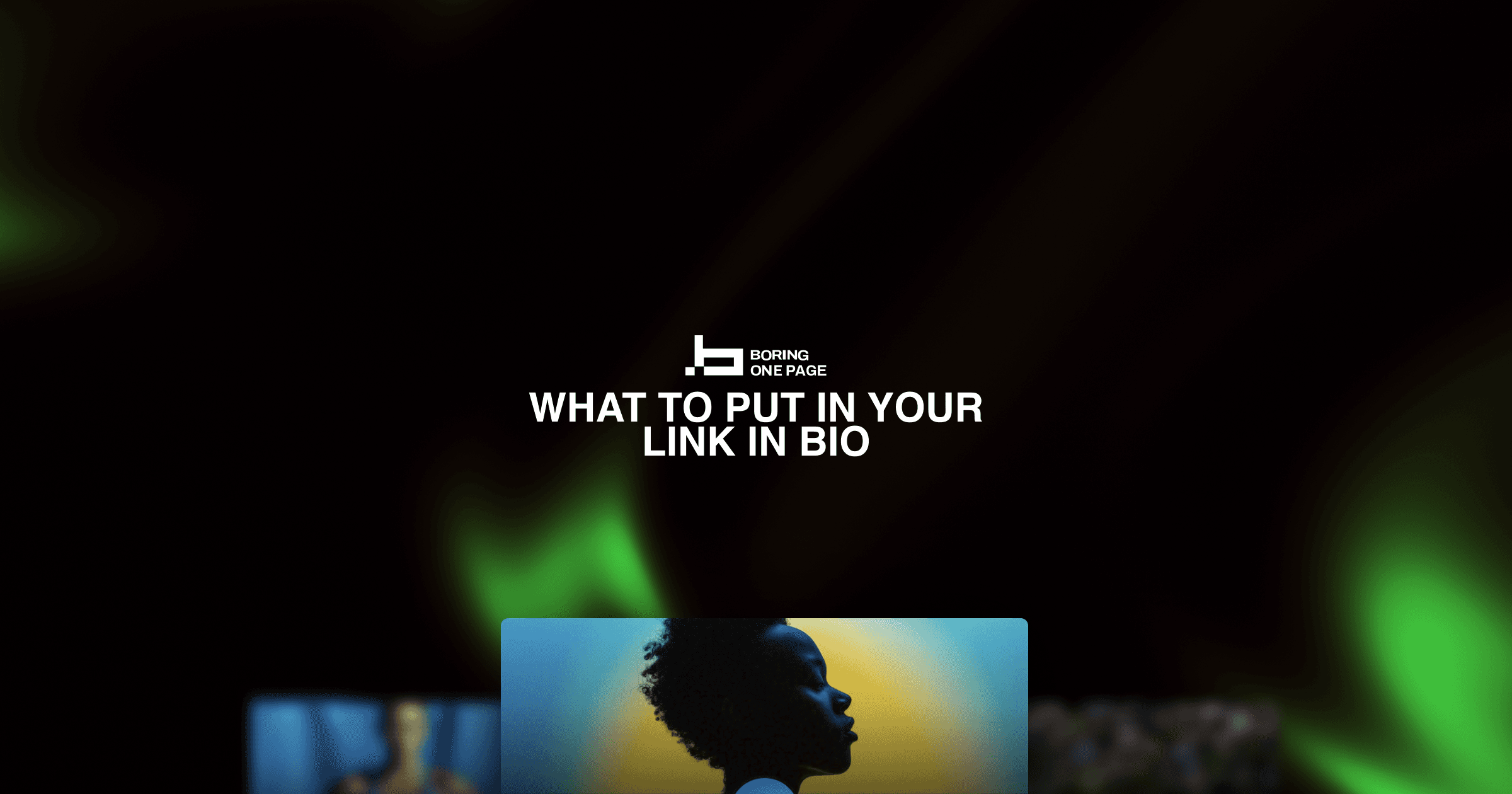 What To Put In Your Link In Bio (And What To Leave Out)